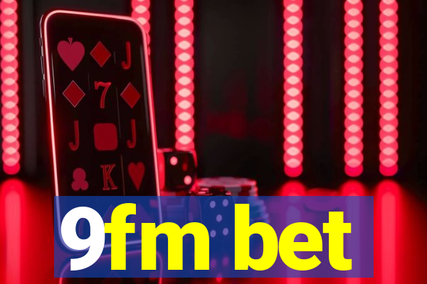 9fm bet